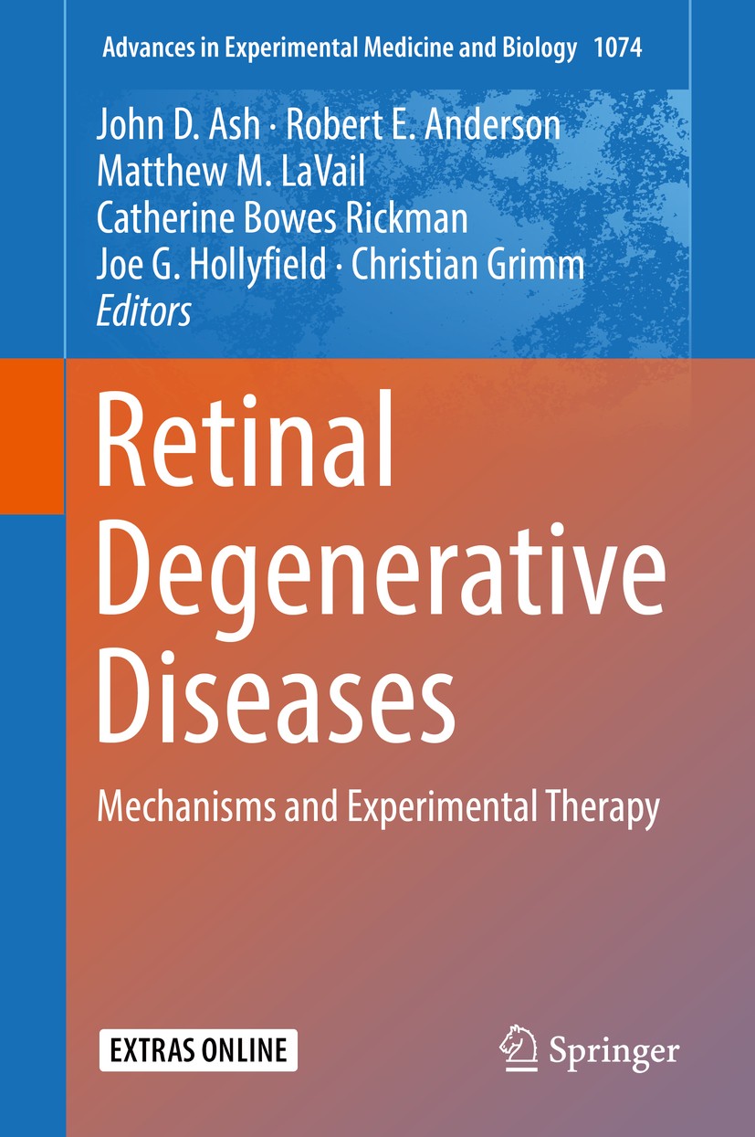 Titlebook: Retinal Degenerative Diseases; Mechanisms and Exper John D. Ash,Robert E. Anderson,Christian Grimm Conference proceedings 2018 Springer Int Titlebook: Retinal Degenerative Diseases; Mechanisms and Exper John D. Ash,Robert E. Anderson,Christian Grimm Conference proceedings 2018 Springer Int