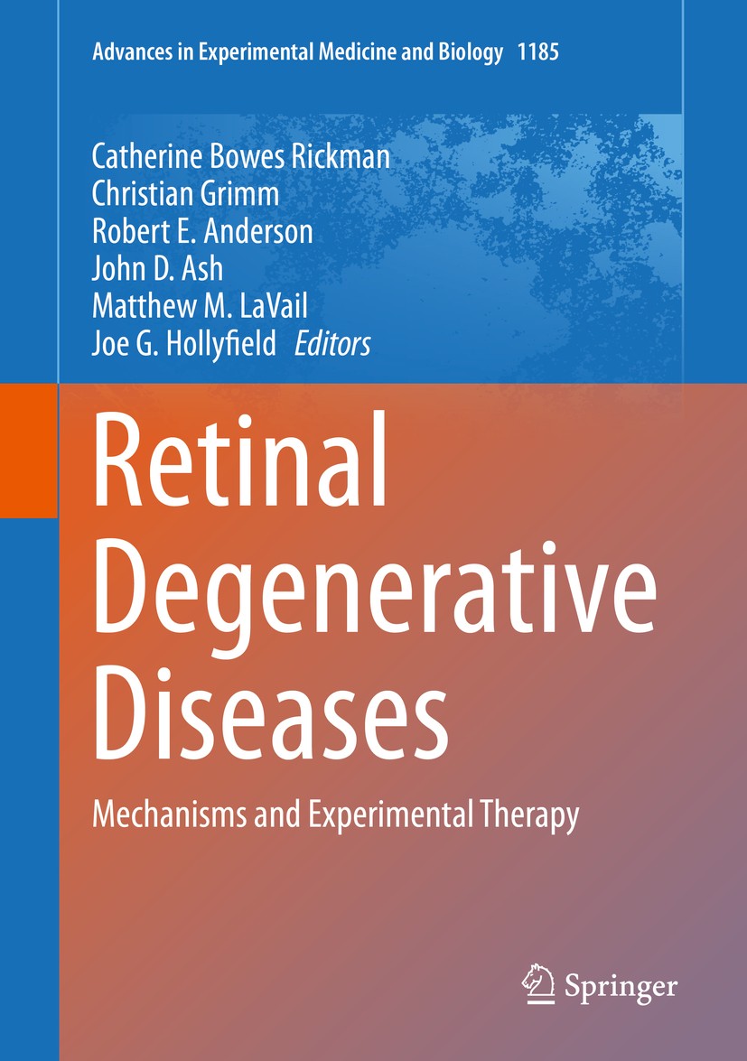 Titlebook: Retinal Degenerative Diseases; Mechanisms and Exper Catherine Bowes Rickman,Christian Grimm,Joe G. Hol Conference proceedings 2019 Springer Titlebook: Retinal Degenerative Diseases; Mechanisms and Exper Catherine Bowes Rickman,Christian Grimm,Joe G. Hol Conference proceedings 2019 Springer