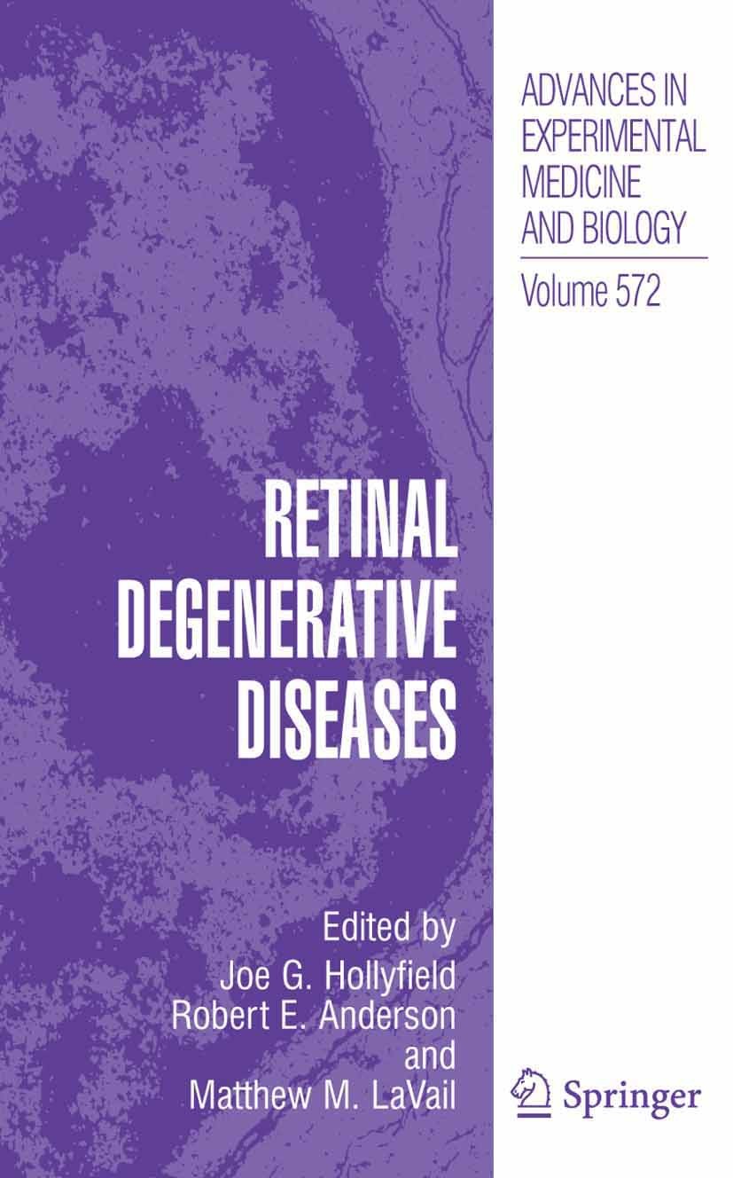 Titlebook: Retinal Degenerative Diseases; Joe G. Hollyfield,Robert E. Anderson,Matthew M. La Conference proceedings 2006 The Editor(s) (if applicable Titlebook: Retinal Degenerative Diseases; Joe G. Hollyfield,Robert E. Anderson,Matthew M. La Conference proceedings 2006 The Editor(s) (if applicable