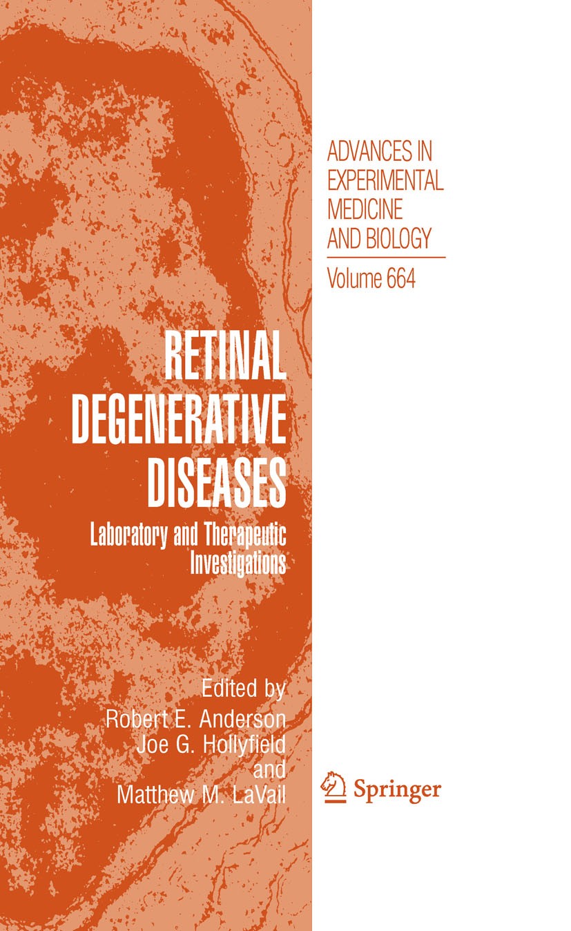 Titlebook: Retinal Degenerative Diseases; Laboratory and Thera Robert E. Anderson,Joe G. Hollyfield,Matthew M. La Book 2010 The Editor(s) (if applicab Titlebook: Retinal Degenerative Diseases; Laboratory and Thera Robert E. Anderson,Joe G. Hollyfield,Matthew M. La Book 2010 The Editor(s) (if applicab