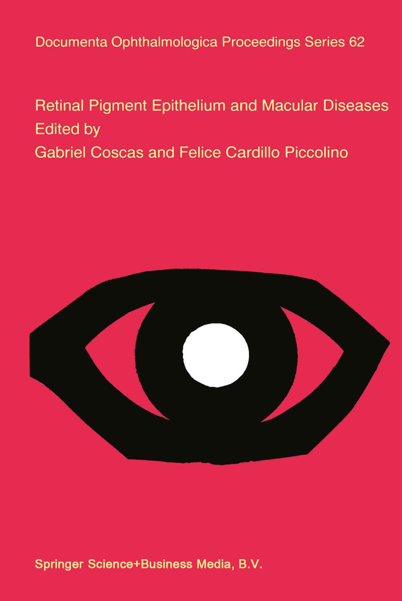 Titlebook: Retinal Pigment Epithelium and Macular Diseases; Gabriel Coscas,Felice Cardillo Piccolino Book 1998 Springer Science+Business Media Dordre Titlebook: Retinal Pigment Epithelium and Macular Diseases; Gabriel Coscas,Felice Cardillo Piccolino Book 1998 Springer Science+Business Media Dordre