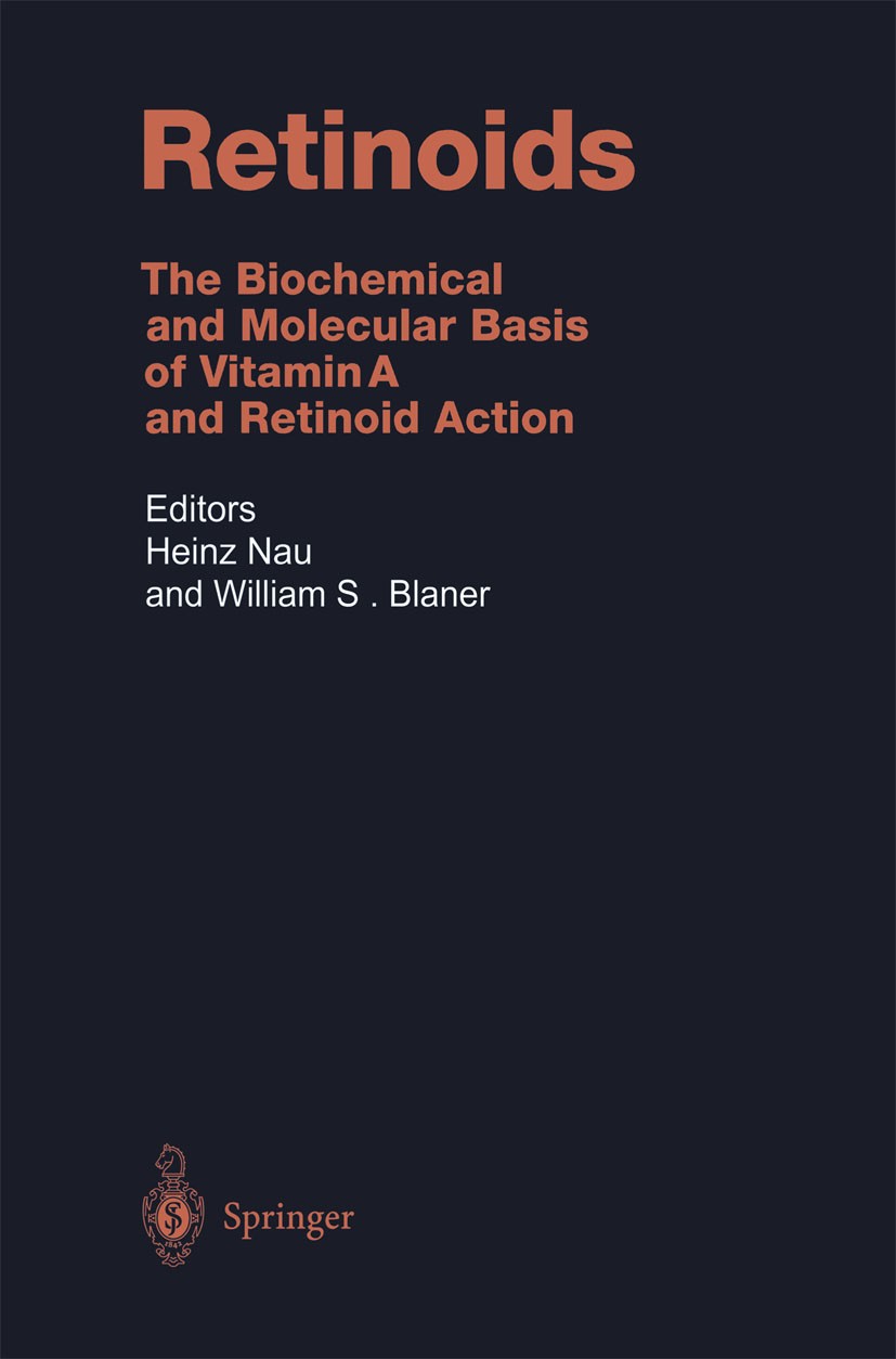 Titlebook: Retinoids; The Biochemical and Heinz Nau,William S. Blaner Book 1999 Springer-Verlag Berlin Heidelberg 1999 Nuclear receptors.Regulation.R Titlebook: Retinoids; The Biochemical and Heinz Nau,William S. Blaner Book 1999 Springer-Verlag Berlin Heidelberg 1999 Nuclear receptors.Regulation.R