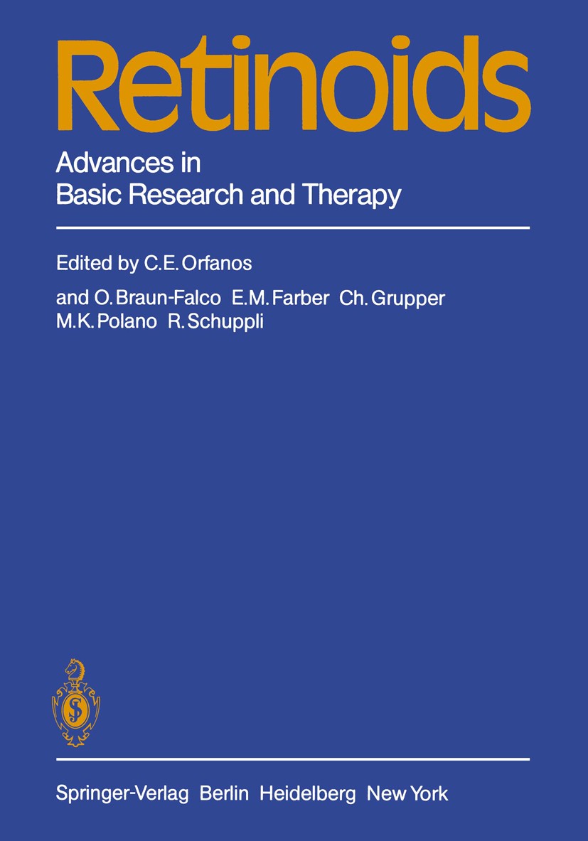 Titlebook: Retinoids; Advances in Basic Re C. E. Orfanos (Director),O. Braun-Falco (Chairman) Conference proceedings 1981 Springer-Verlag, Berlin Heid Titlebook: Retinoids; Advances in Basic Re C. E. Orfanos (Director),O. Braun-Falco (Chairman) Conference proceedings 1981 Springer-Verlag, Berlin Heid