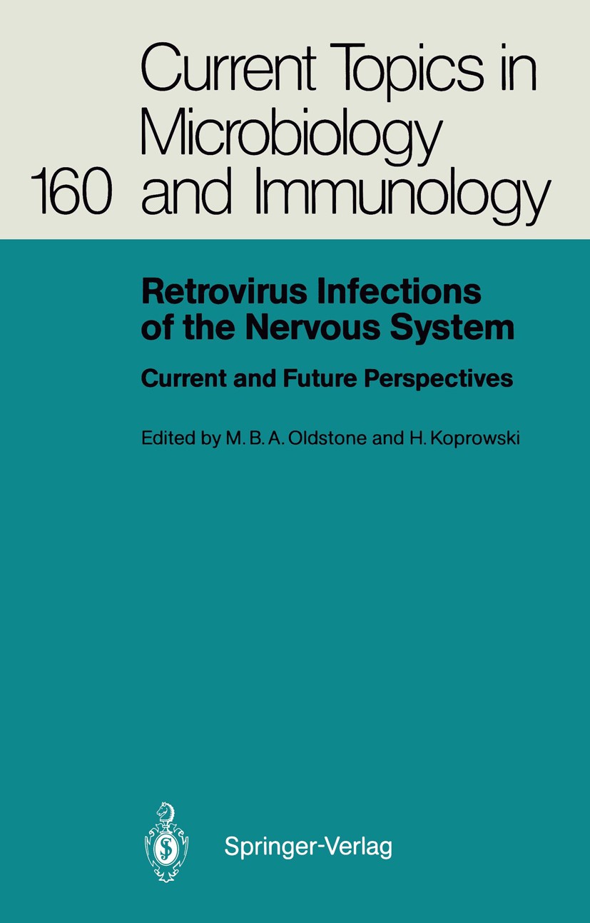 Titlebook: Retrovirus Infections of the Nervous System; Current and Future P Michael B. A. Oldstone,Hilary Koprowski (Direktor) Conference proceedings Titlebook: Retrovirus Infections of the Nervous System; Current and Future P Michael B. A. Oldstone,Hilary Koprowski (Direktor) Conference proceedings