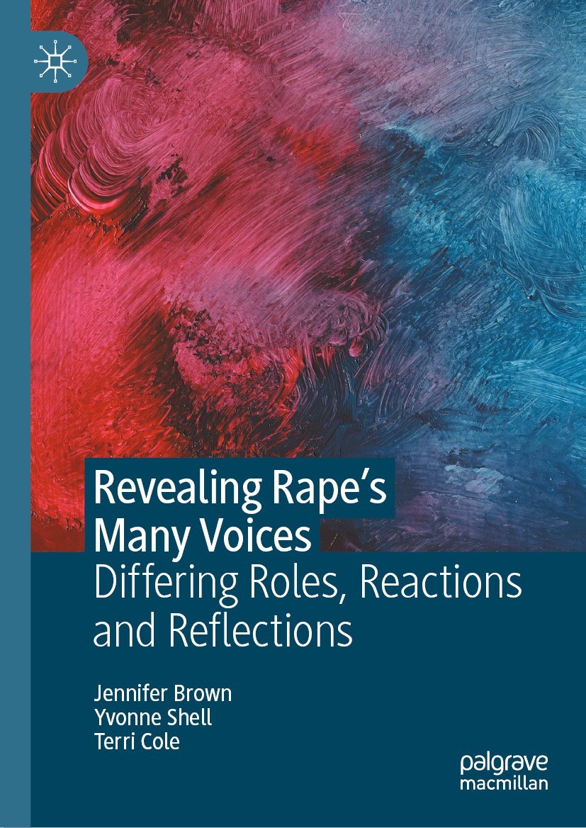 Titlebook: Revealing Rape’s Many Voices; Differing Roles, Rea Jennifer Brown,Yvonne Shell,Terri Cole Book 2023 The Editor(s) (if applicable) and The A Titlebook: Revealing Rape’s Many Voices; Differing Roles, Rea Jennifer Brown,Yvonne Shell,Terri Cole Book 2023 The Editor(s) (if applicable) and The A