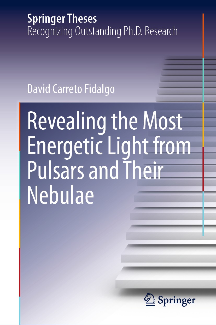 Titlebook: Revealing the Most Energetic Light from Pulsars and Their Nebulae; David Carreto Fidalgo Book 2019 Springer Nature Switzerland AG 2019 Cra Titlebook: Revealing the Most Energetic Light from Pulsars and Their Nebulae; David Carreto Fidalgo Book 2019 Springer Nature Switzerland AG 2019 Cra