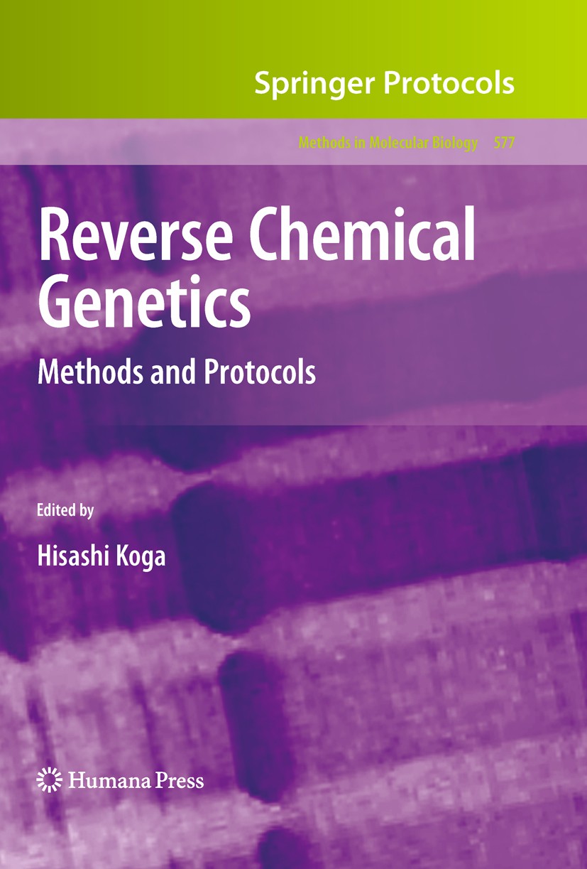 Titlebook: Reverse Chemical Genetics; Methods and Protocol Hisashi Koga Book 2009 Humana Press 2009 2D electrophoresis.Escherichia coli.In situ hybrid Titlebook: Reverse Chemical Genetics; Methods and Protocol Hisashi Koga Book 2009 Humana Press 2009 2D electrophoresis.Escherichia coli.In situ hybrid