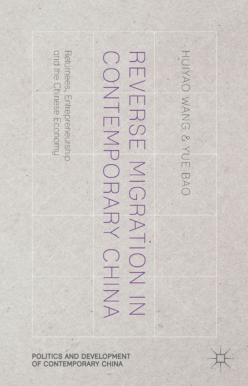 Titlebook: Reverse Migration in Contemporary China; Returnees, Entrepren Huiyao Wang,Yue Bao Book 2015 Huiyao Wang and Yue Bao 2015 Reverse migration. Titlebook: Reverse Migration in Contemporary China; Returnees, Entrepren Huiyao Wang,Yue Bao Book 2015 Huiyao Wang and Yue Bao 2015 Reverse migration.