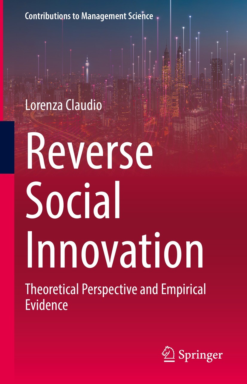 Titlebook: Reverse Social Innovation; Theoretical Perspect Lorenza Claudio Book 2023 The Editor(s) (if applicable) and The Author(s), under exclusive Titlebook: Reverse Social Innovation; Theoretical Perspect Lorenza Claudio Book 2023 The Editor(s) (if applicable) and The Author(s), under exclusive