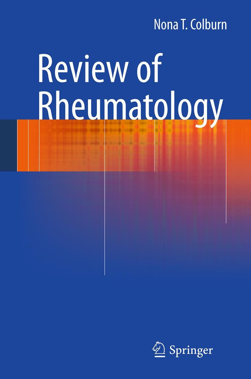 Titlebook: Review of Rheumatology; Nona T. Colburn Book 2012 Springer-Verlag London Limited 2012 rehabilitation psychology Titlebook: Review of Rheumatology; Nona T. Colburn Book 2012 Springer-Verlag London Limited 2012 rehabilitation psychology