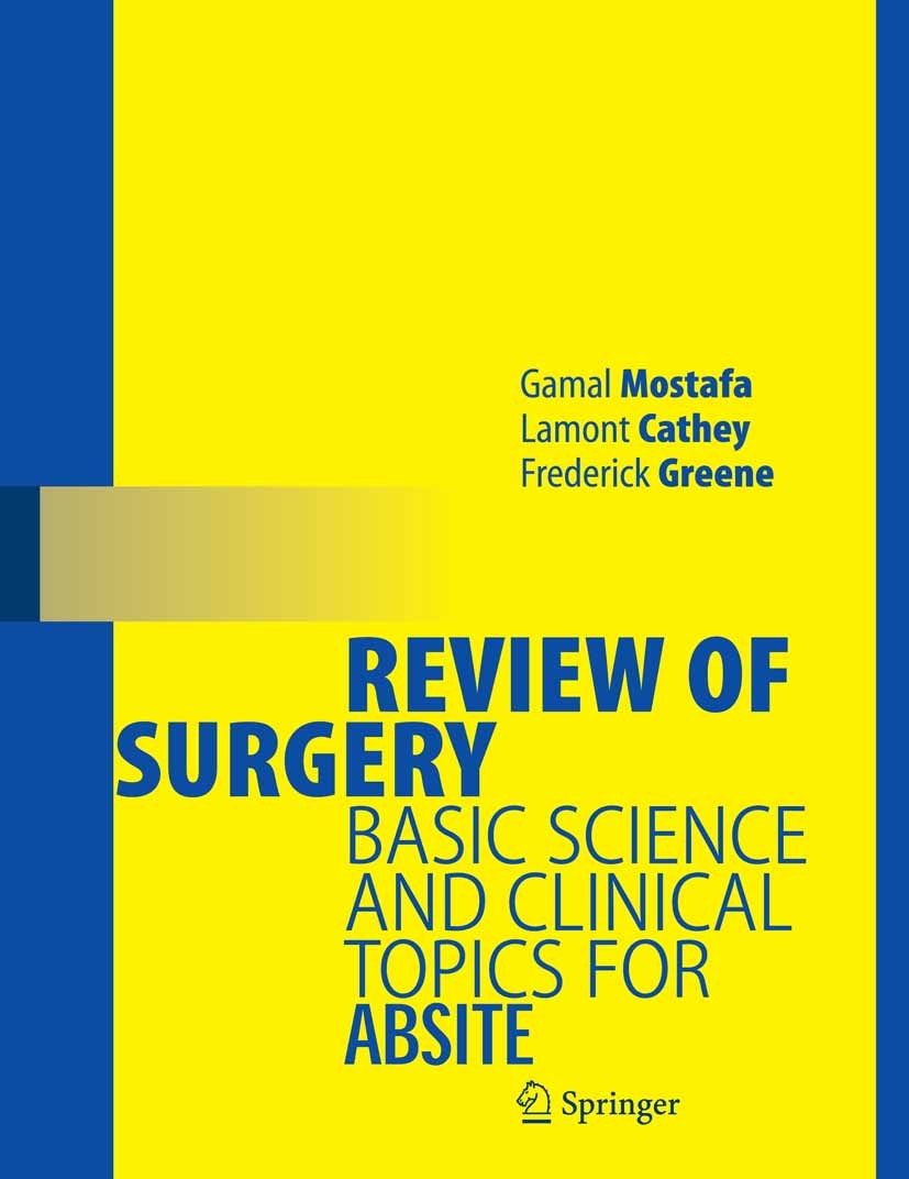 Titlebook: Review of Surgery; Basic Science and Cl Gamal Mostafa (Attending Surgeon),Lamont Cathey (R Book 2006 Springer-Verlag New York 2006 Laser.Su Titlebook: Review of Surgery; Basic Science and Cl Gamal Mostafa (Attending Surgeon),Lamont Cathey (R Book 2006 Springer-Verlag New York 2006 Laser.Su