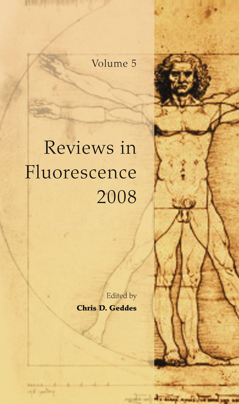 Titlebook: Reviews in Fluorescence 2008; Chris D. Geddes Book 2010 Springer-Verlag New York 2010 Nucleotide.Tryptophan.protein.spectroscopy.transgen. Titlebook: Reviews in Fluorescence 2008; Chris D. Geddes Book 2010 Springer-Verlag New York 2010 Nucleotide.Tryptophan.protein.spectroscopy.transgen.