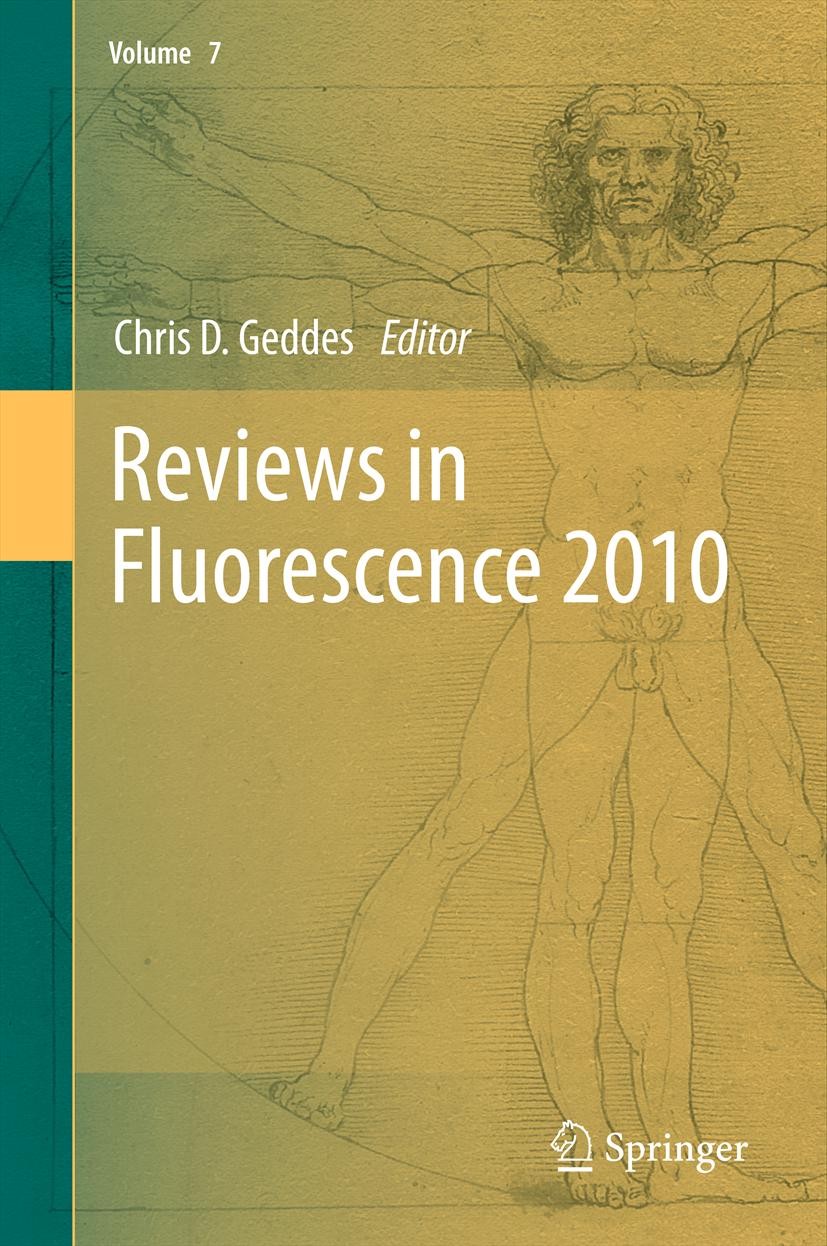 Titlebook: Reviews in Fluorescence 2010; Chris D. Geddes Book 2012 Springer Science+Business Media, LLC 2012 Titlebook: Reviews in Fluorescence 2010; Chris D. Geddes Book 2012 Springer Science+Business Media, LLC 2012