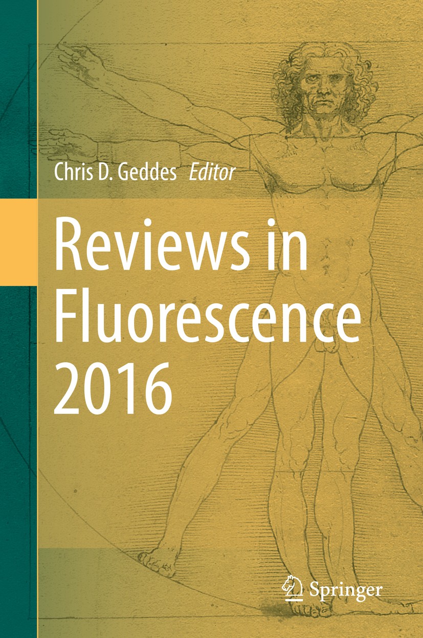 Titlebook: Reviews in Fluorescence 2016; Chris D. Geddes Book 2017 Springer International Publishing AG 2017 Fluorescence.Novel Metal-based Luminopho Titlebook: Reviews in Fluorescence 2016; Chris D. Geddes Book 2017 Springer International Publishing AG 2017 Fluorescence.Novel Metal-based Luminopho