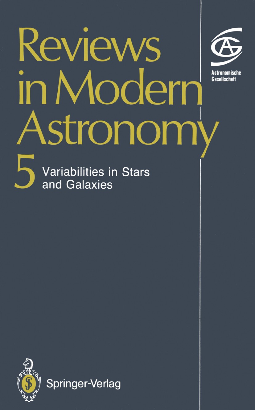 Titlebook: Reviews in Modern Astronomy; Variabilities in Sta Gerhard Klare Conference proceedings 1992 Springer-Verlag Berlin Heidelberg 1992 Accretio Titlebook: Reviews in Modern Astronomy; Variabilities in Sta Gerhard Klare Conference proceedings 1992 Springer-Verlag Berlin Heidelberg 1992 Accretio