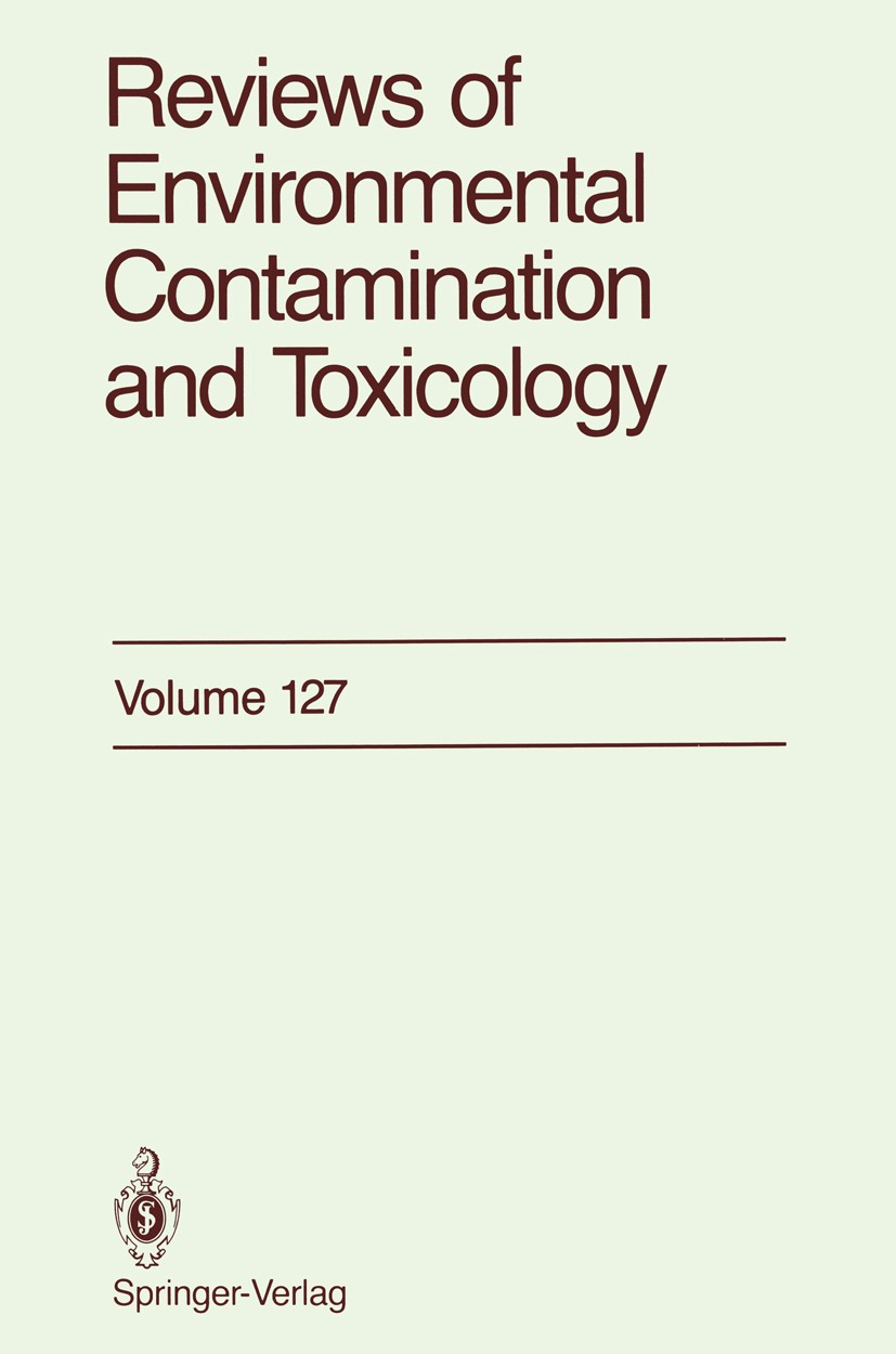 Titlebook: Reviews of Environmental Contamination and Toxicology; Continuation of Resi George W. Ware Book 1992 Springer-Verlag New York, Inc. 1992 Re Titlebook: Reviews of Environmental Contamination and Toxicology; Continuation of Resi George W. Ware Book 1992 Springer-Verlag New York, Inc. 1992 Re