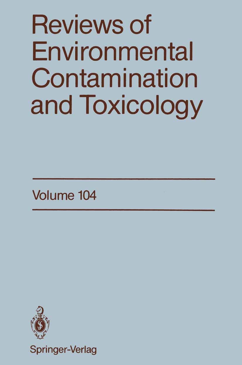 Titlebook: Reviews of Environmental Contamination and Toxicology; Continuation of Resi United States Environmental Protection Agency Offi Book 1988 Sp Titlebook: Reviews of Environmental Contamination and Toxicology; Continuation of Resi United States Environmental Protection Agency Offi Book 1988 Sp