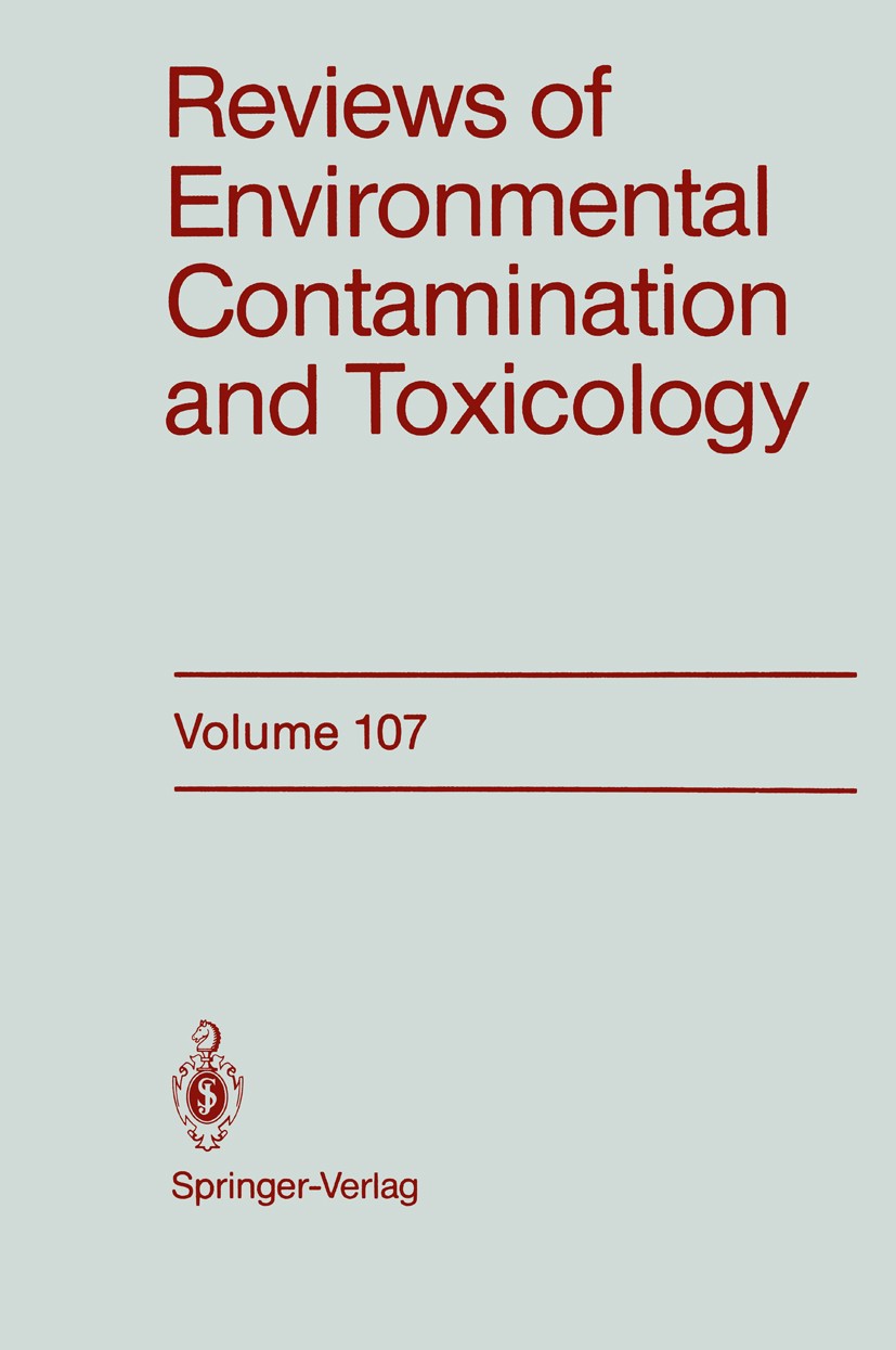 Titlebook: Reviews of Environmental Contamination and Toxicology; Continuation of Resi George W. Ware Book 1989 Springer-Verlag New York Inc 1989 Revi Titlebook: Reviews of Environmental Contamination and Toxicology; Continuation of Resi George W. Ware Book 1989 Springer-Verlag New York Inc 1989 Revi