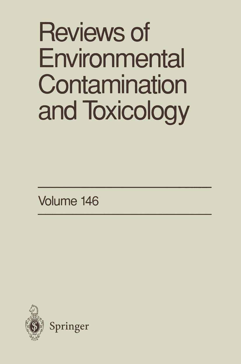 Titlebook: Reviews of Environmental Contamination and Toxicology; Continuation of Resi George W. Ware Book 1996 Springer-Verlag New York, Inc. 1996 Me Titlebook: Reviews of Environmental Contamination and Toxicology; Continuation of Resi George W. Ware Book 1996 Springer-Verlag New York, Inc. 1996 Me