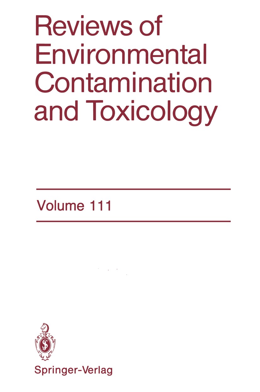 Titlebook: Reviews of Environmental Contamination and Toxicology; Continuation of Resi George W. Ware Book 1990 Springer-Verlag New York Inc. 1990 Rev Titlebook: Reviews of Environmental Contamination and Toxicology; Continuation of Resi George W. Ware Book 1990 Springer-Verlag New York Inc. 1990 Rev