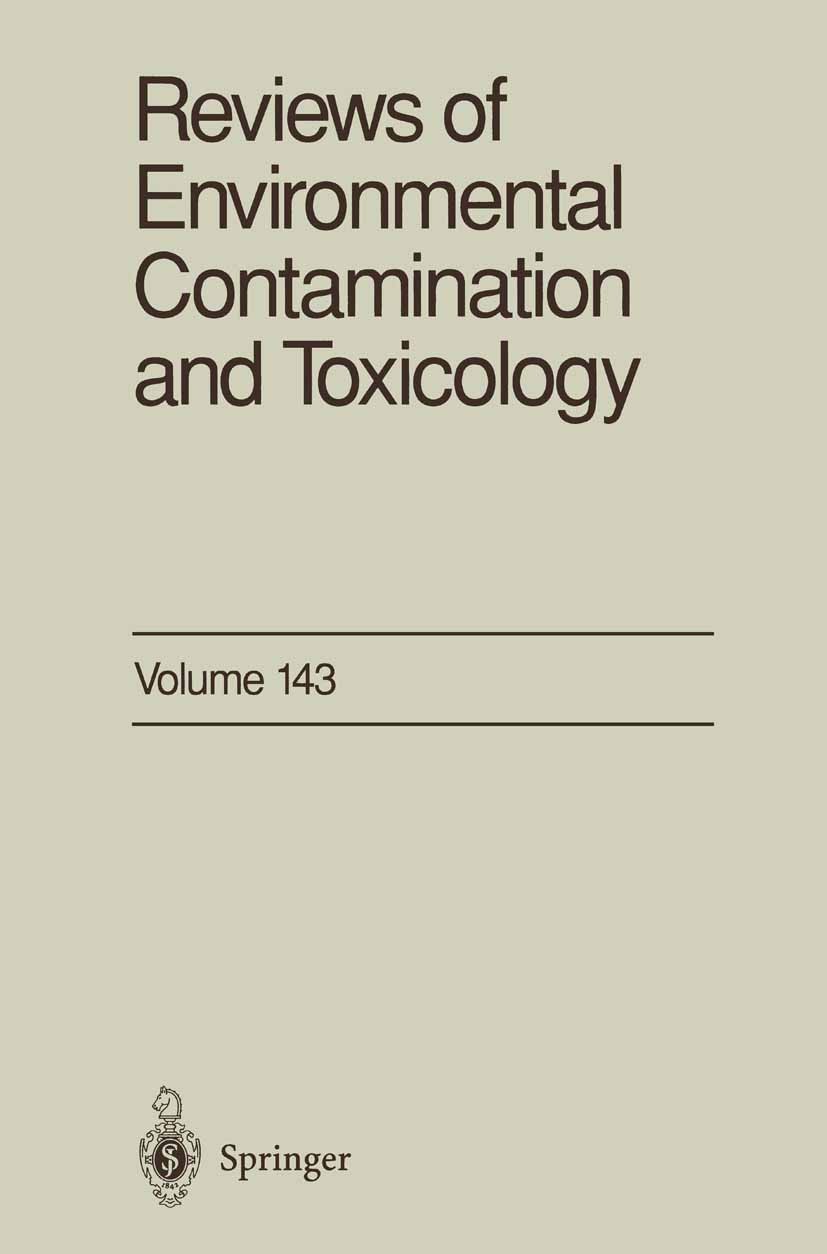 Titlebook: Reviews of Environmental Contamination and Toxicology; Continuation of Resi George W. Ware Book 1995 Springer-Verlag New York, Inc. 1995 Re Titlebook: Reviews of Environmental Contamination and Toxicology; Continuation of Resi George W. Ware Book 1995 Springer-Verlag New York, Inc. 1995 Re
