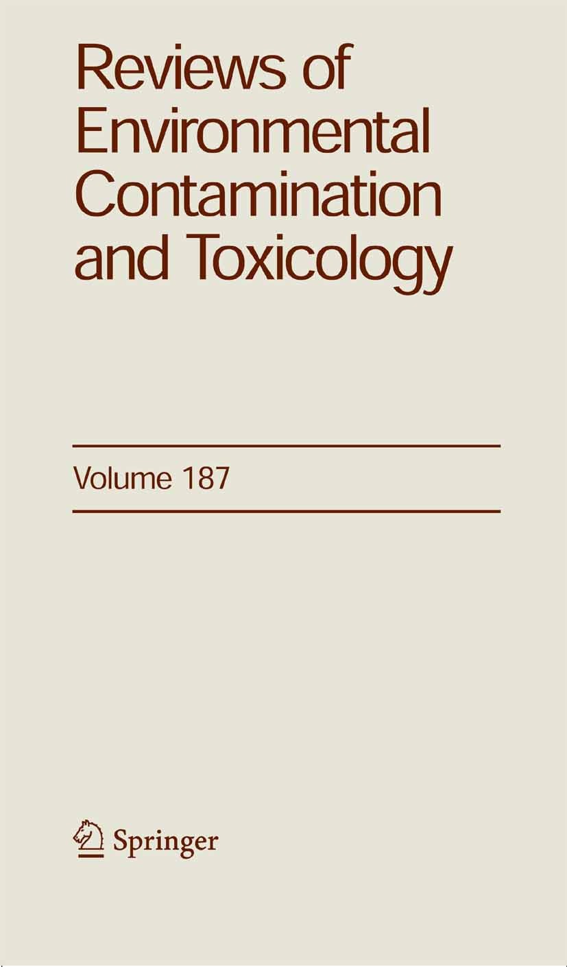 Titlebook: Reviews of Environmental Contamination and Toxicology 187; George W. Ware,Lilia A. Albert,Francis A. Gunther Book 2006 Springer-Verlag New Titlebook: Reviews of Environmental Contamination and Toxicology 187; George W. Ware,Lilia A. Albert,Francis A. Gunther Book 2006 Springer-Verlag New