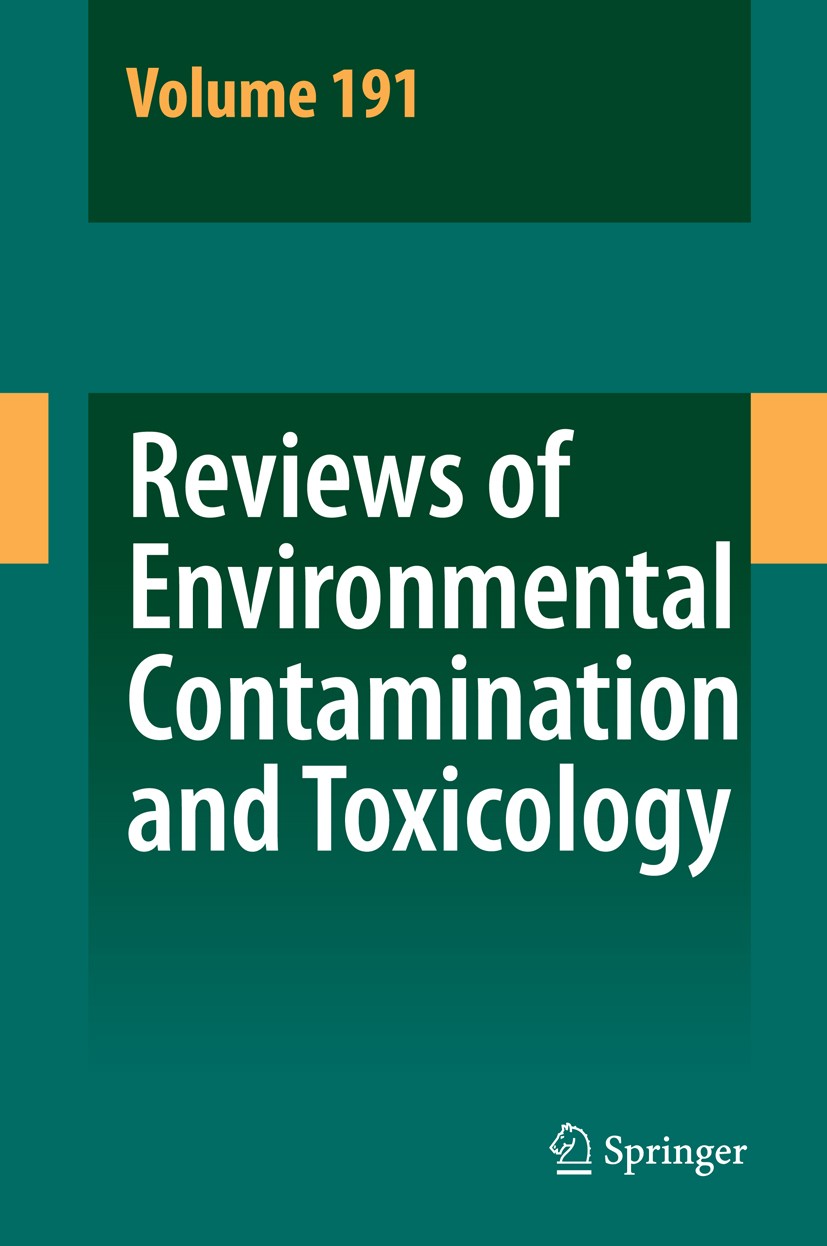Titlebook: Reviews of Environmental Contamination and Toxicology 191; George Ware Book 2007 Springer-Verlag New York 2007 Reviews of Environmental Co Titlebook: Reviews of Environmental Contamination and Toxicology 191; George Ware Book 2007 Springer-Verlag New York 2007 Reviews of Environmental Co