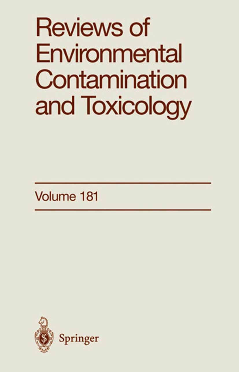 Titlebook: Reviews of Environmental Contamination and Toxicology; Continuation of Resi George Ware Book 2004 Springer Science+Business Media New York Titlebook: Reviews of Environmental Contamination and Toxicology; Continuation of Resi George Ware Book 2004 Springer Science+Business Media New York