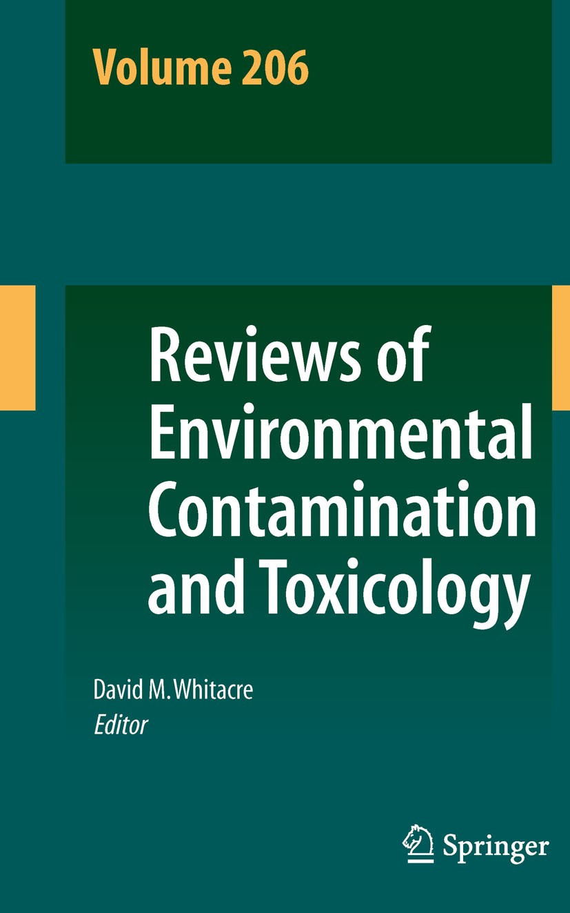 Titlebook: Reviews of Environmental Contamination and Toxicology Volume 206; David M. Whitacre Book 2010 Springer Science+Business Media, LLC 2010 Re Titlebook: Reviews of Environmental Contamination and Toxicology Volume 206; David M. Whitacre Book 2010 Springer Science+Business Media, LLC 2010 Re