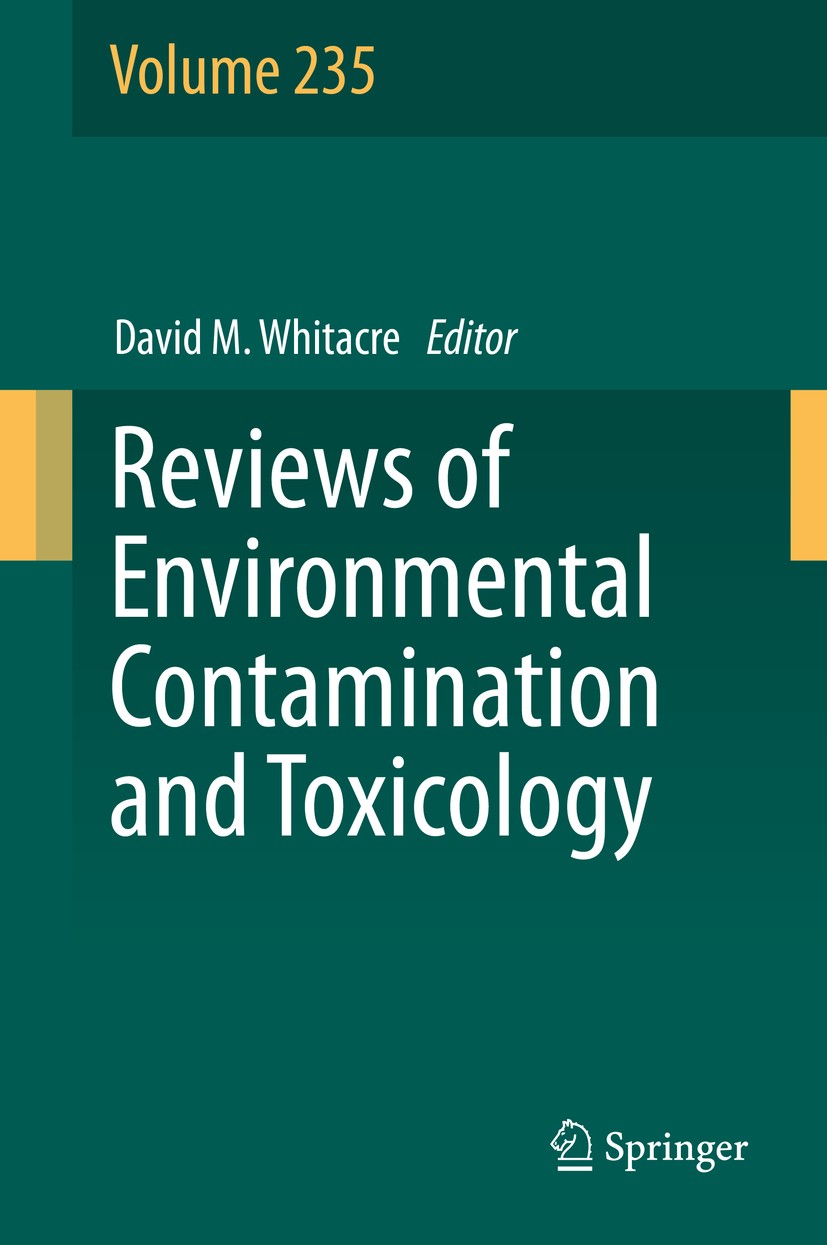 Titlebook: Reviews of Environmental Contamination and Toxicology Volume 235; David M. Whitacre Book 2015 Springer International Publishing Switzerlan Titlebook: Reviews of Environmental Contamination and Toxicology Volume 235; David M. Whitacre Book 2015 Springer International Publishing Switzerlan