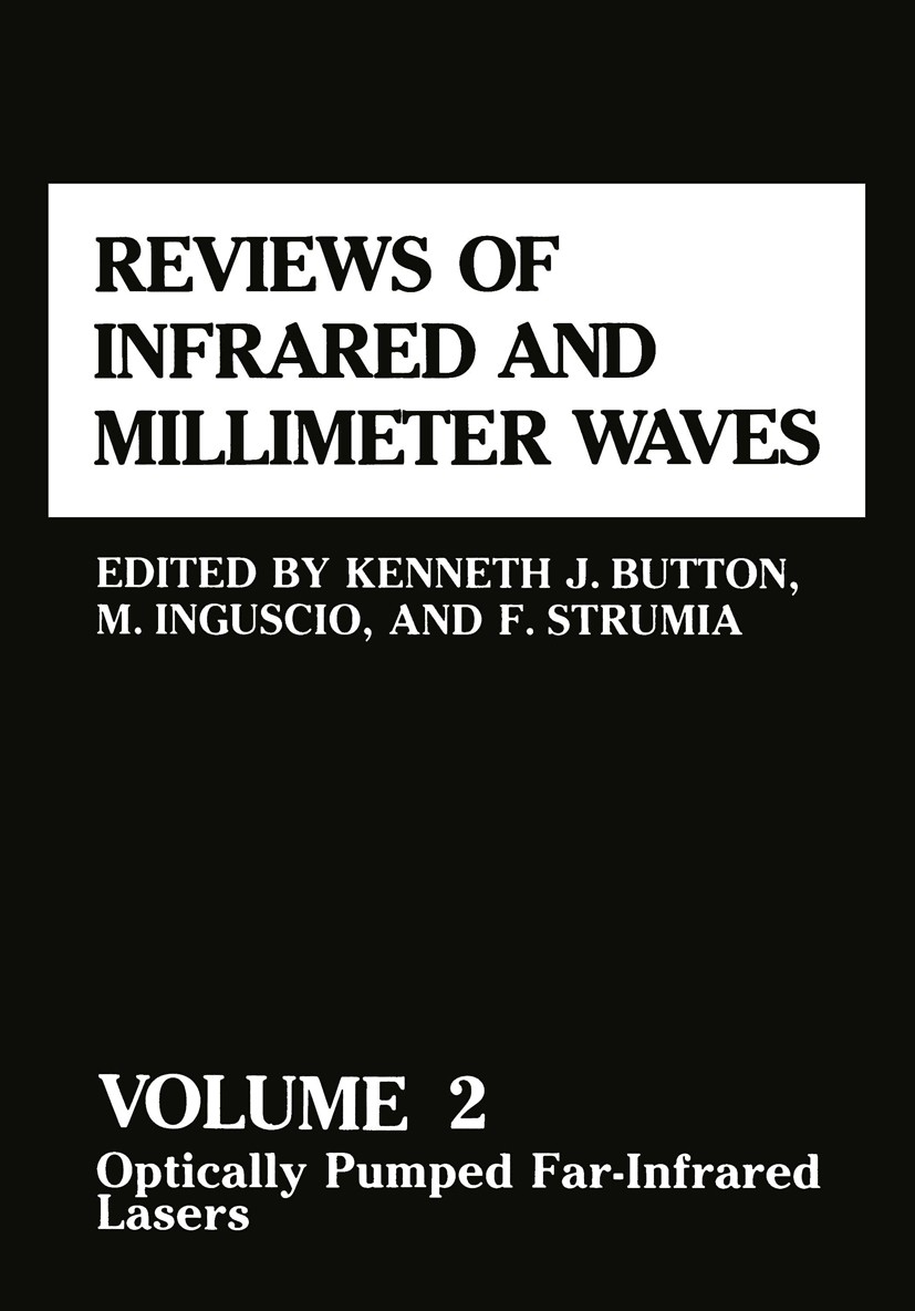 Titlebook: Reviews of Infrared and Millimeter Waves; Volume 2 Optically P Kenneth J. Button,M. Inguscio,F. Strumia Book 1984 Plenum Press, New York 19 Titlebook: Reviews of Infrared and Millimeter Waves; Volume 2 Optically P Kenneth J. Button,M. Inguscio,F. Strumia Book 1984 Plenum Press, New York 19