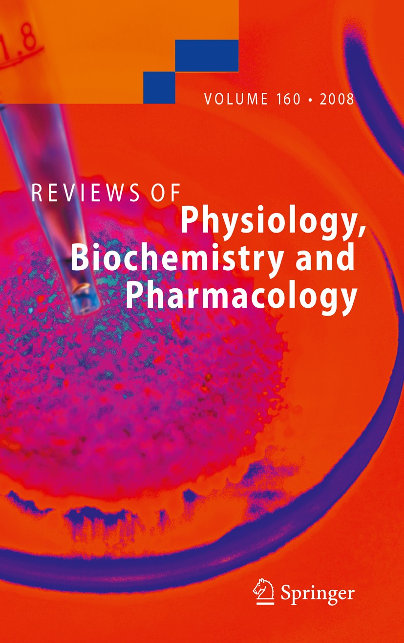 Titlebook: Reviews of Physiology, Biochemistry and Pharmacology 160; Susan G Amara,Ernst Bamberg,Rudolf Zechner Book 2008 The Editor(s) (if applicabl Titlebook: Reviews of Physiology, Biochemistry and Pharmacology 160; Susan G Amara,Ernst Bamberg,Rudolf Zechner Book 2008 The Editor(s) (if applicabl