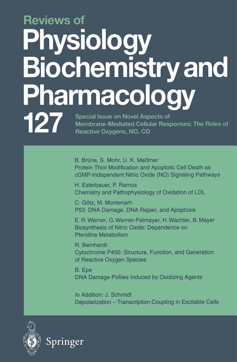 Titlebook: Reviews of Physiology, Biochemistry and Pharmacology; Volume: 127 Book 1996 The Editor(s) (if applicable) and The Author(s), under exclusi Titlebook: Reviews of Physiology, Biochemistry and Pharmacology; Volume: 127 Book 1996 The Editor(s) (if applicable) and The Author(s), under exclusi