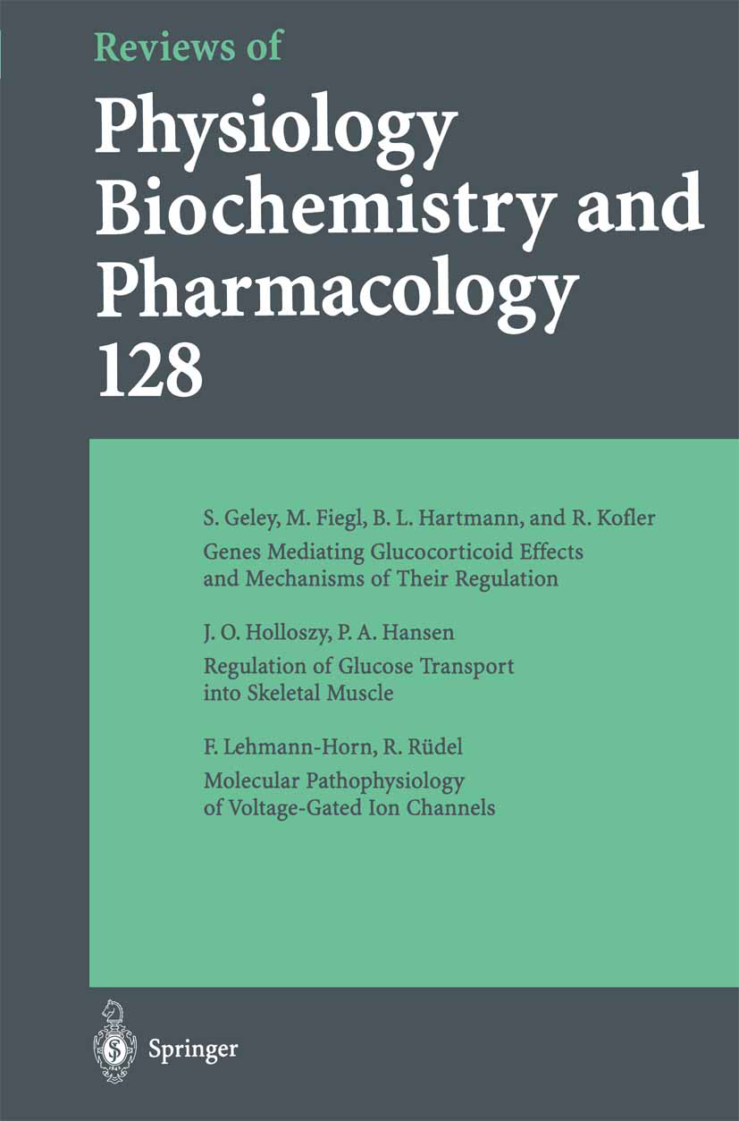 Titlebook: Reviews of Physiology, Biochemistry and Pharmacology; Volume: 128 Book 1996 The Editor(s) (if applicable) and The Author(s), under exclusi Titlebook: Reviews of Physiology, Biochemistry and Pharmacology; Volume: 128 Book 1996 The Editor(s) (if applicable) and The Author(s), under exclusi