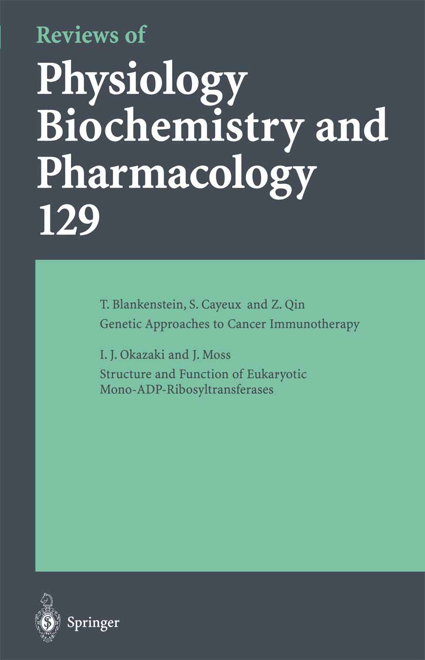Titlebook: Reviews of Physiology, Biochemistry and Pharmacology; Book 1996 The Editor(s) (if applicable) and The Author(s), under exclusive license Titlebook: Reviews of Physiology, Biochemistry and Pharmacology; Book 1996 The Editor(s) (if applicable) and The Author(s), under exclusive license