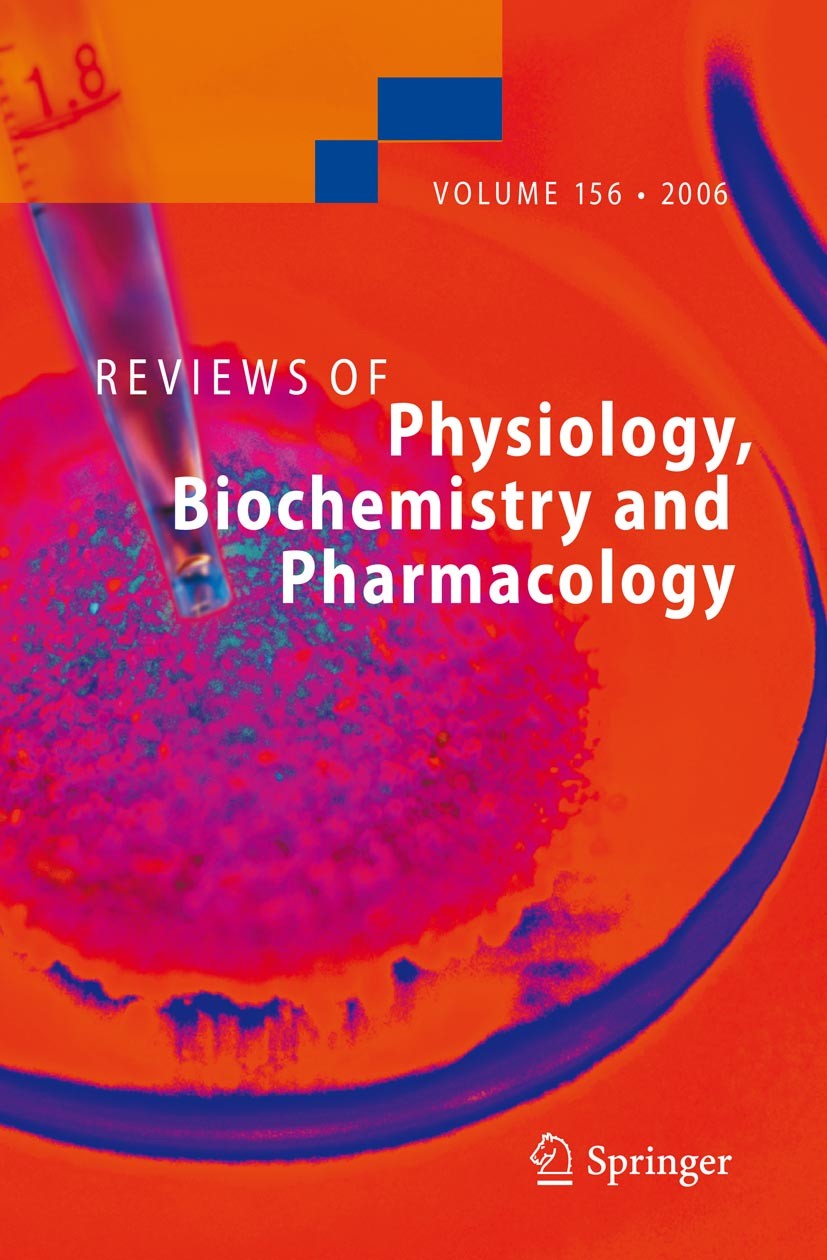 Titlebook: Reviews of Physiology, Biochemistry and Pharmacology 156; S.G. Amara,E. Bamberg,M. Schweiger Book 2006 The Editor(s) (if applicable) and T Titlebook: Reviews of Physiology, Biochemistry and Pharmacology 156; S.G. Amara,E. Bamberg,M. Schweiger Book 2006 The Editor(s) (if applicable) and T