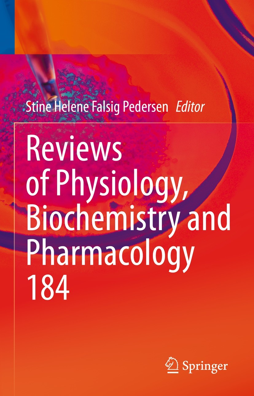Titlebook: Reviews of Physiology, Biochemistry and Pharmacology; Stine Helene Falsig Pedersen Book 2023 The Editor(s) (if applicable) and The Author( Titlebook: Reviews of Physiology, Biochemistry and Pharmacology; Stine Helene Falsig Pedersen Book 2023 The Editor(s) (if applicable) and The Author(