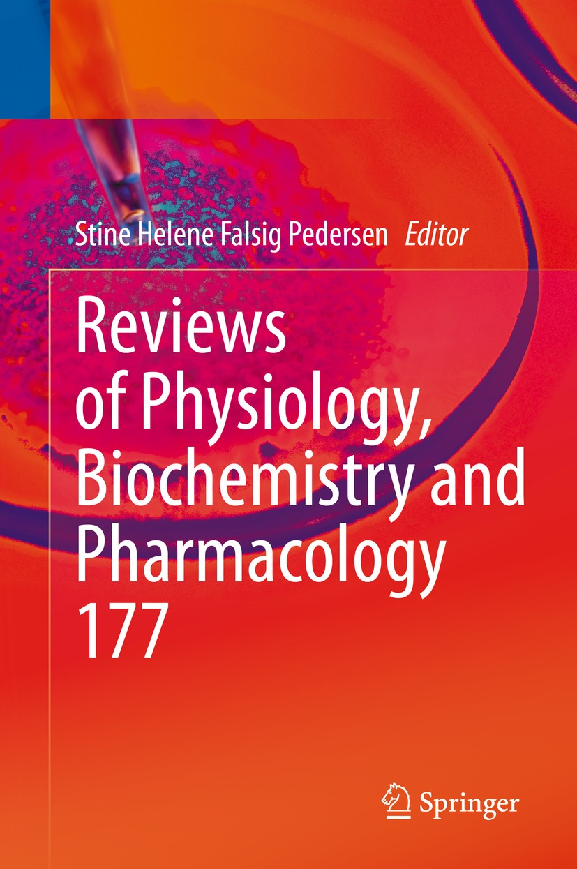 Titlebook: Reviews of Physiology, Biochemistry and Pharmacology; Stine Helene Falsig Pedersen Book 2020 The Editor(s) (if applicable) and The Author( Titlebook: Reviews of Physiology, Biochemistry and Pharmacology; Stine Helene Falsig Pedersen Book 2020 The Editor(s) (if applicable) and The Author(