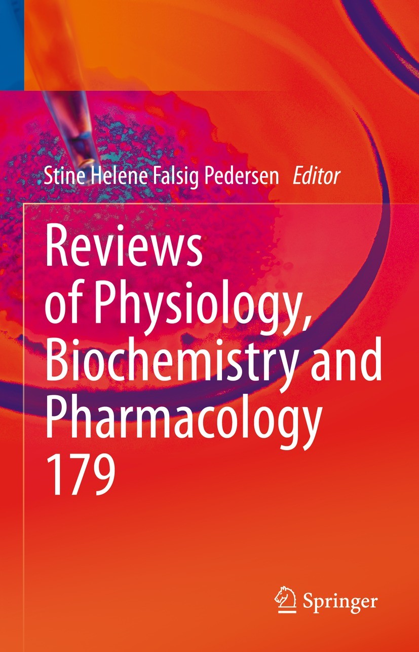 Titlebook: Reviews of Physiology, Biochemistry and Pharmacology; Stine Helene Falsig Pedersen Book 2021 The Editor(s) (if applicable) and The Author( Titlebook: Reviews of Physiology, Biochemistry and Pharmacology; Stine Helene Falsig Pedersen Book 2021 The Editor(s) (if applicable) and The Author(