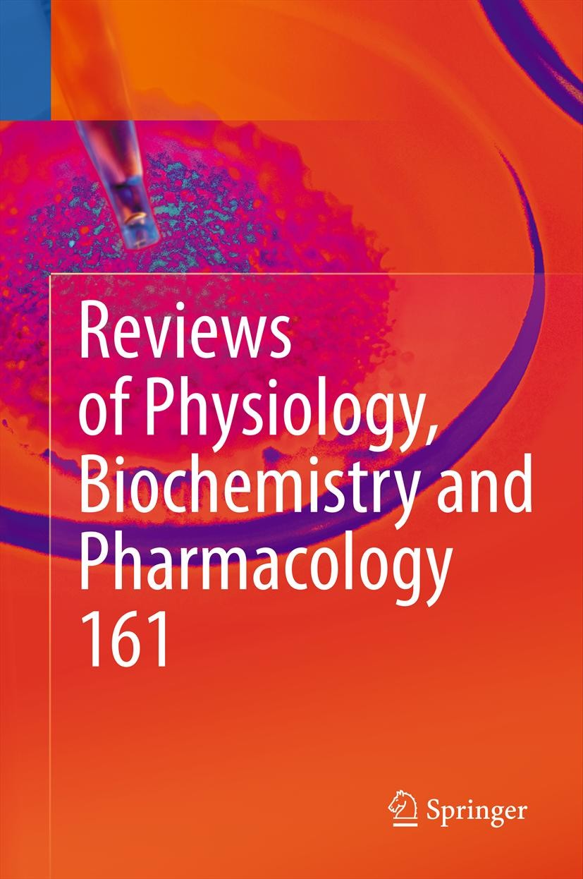 Titlebook: Reviews of Physiology, Biochemistry and Pharmacology 161; Susan G. Amara,Ernst Bamberg,Stefan Offermanns Book 2011 The Editor(s) (if appli Titlebook: Reviews of Physiology, Biochemistry and Pharmacology 161; Susan G. Amara,Ernst Bamberg,Stefan Offermanns Book 2011 The Editor(s) (if appli