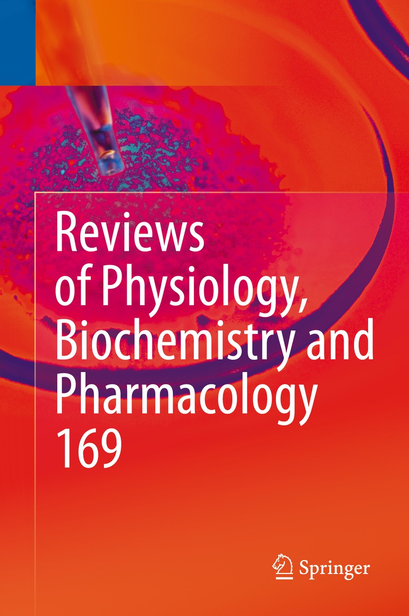 Titlebook: Reviews of Physiology, Biochemistry and Pharmacology Vol. 169; Bernd Nilius,Thomas Gudermann,Pieter P. de Tombe Book 2015 The Editor(s) (i Titlebook: Reviews of Physiology, Biochemistry and Pharmacology Vol. 169; Bernd Nilius,Thomas Gudermann,Pieter P. de Tombe Book 2015 The Editor(s) (i