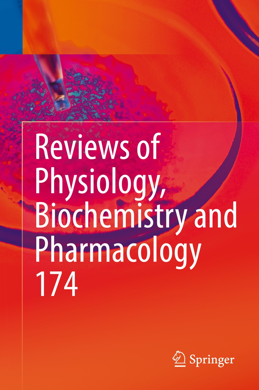 Titlebook: Reviews of Physiology, Biochemistry and Pharmacology Vol. 174; Bernd Nilius,Pieter de Tombe,Ole H. Petersen Book 2018 Springer Internation Titlebook: Reviews of Physiology, Biochemistry and Pharmacology Vol. 174; Bernd Nilius,Pieter de Tombe,Ole H. Petersen Book 2018 Springer Internation