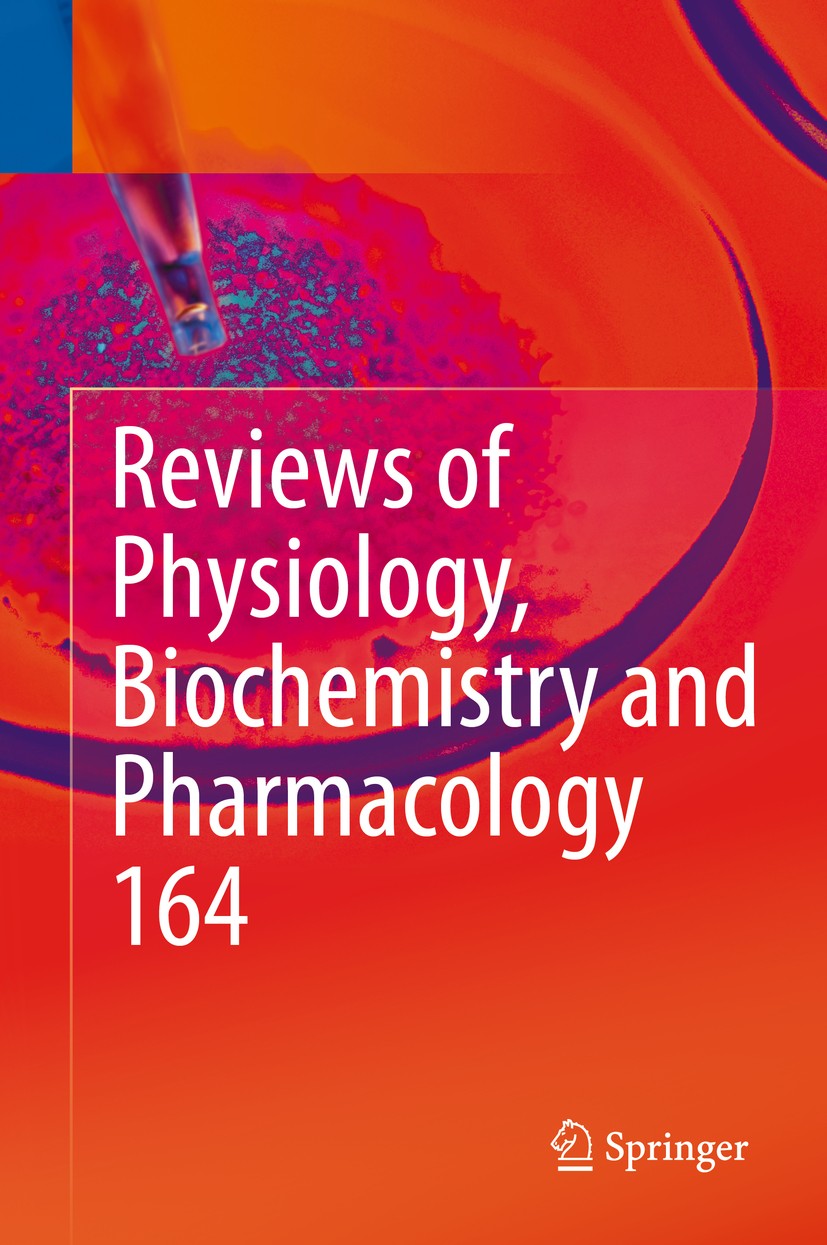 Titlebook: Reviews of Physiology, Biochemistry and Pharmacology, Vol. 164; Bernd Nilius,Susan G. Amara,Reinhard Jahn Book 2013 The Editor(s) (if appl Titlebook: Reviews of Physiology, Biochemistry and Pharmacology, Vol. 164; Bernd Nilius,Susan G. Amara,Reinhard Jahn Book 2013 The Editor(s) (if appl