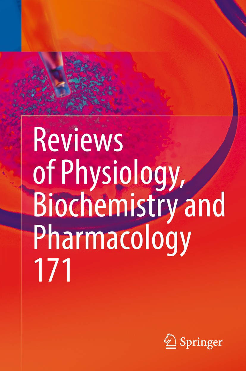 Titlebook: Reviews of Physiology, Biochemistry and Pharmacology, Vol. 171; Bernd Nilius,Pieter de Tombe,Ole H. Petersen Book 2016 The Editor(s) (if a Titlebook: Reviews of Physiology, Biochemistry and Pharmacology, Vol. 171; Bernd Nilius,Pieter de Tombe,Ole H. Petersen Book 2016 The Editor(s) (if a