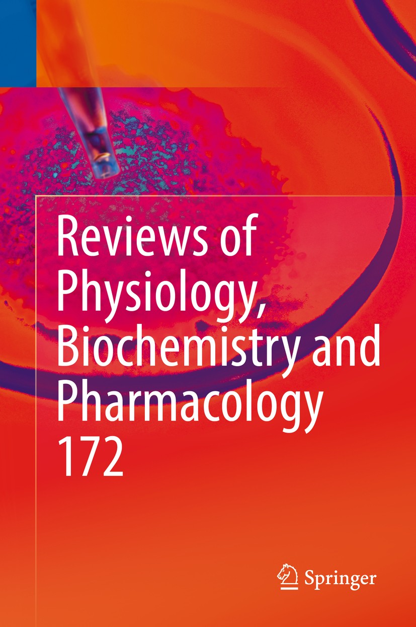 Titlebook: Reviews of Physiology, Biochemistry and Pharmacology, Vol. 172; Bernd Nilius,Pieter de Tombe,Ole H.‘Petersen Book 2016 The Editor(s) (if a Titlebook: Reviews of Physiology, Biochemistry and Pharmacology, Vol. 172; Bernd Nilius,Pieter de Tombe,Ole H.‘Petersen Book 2016 The Editor(s) (if a
