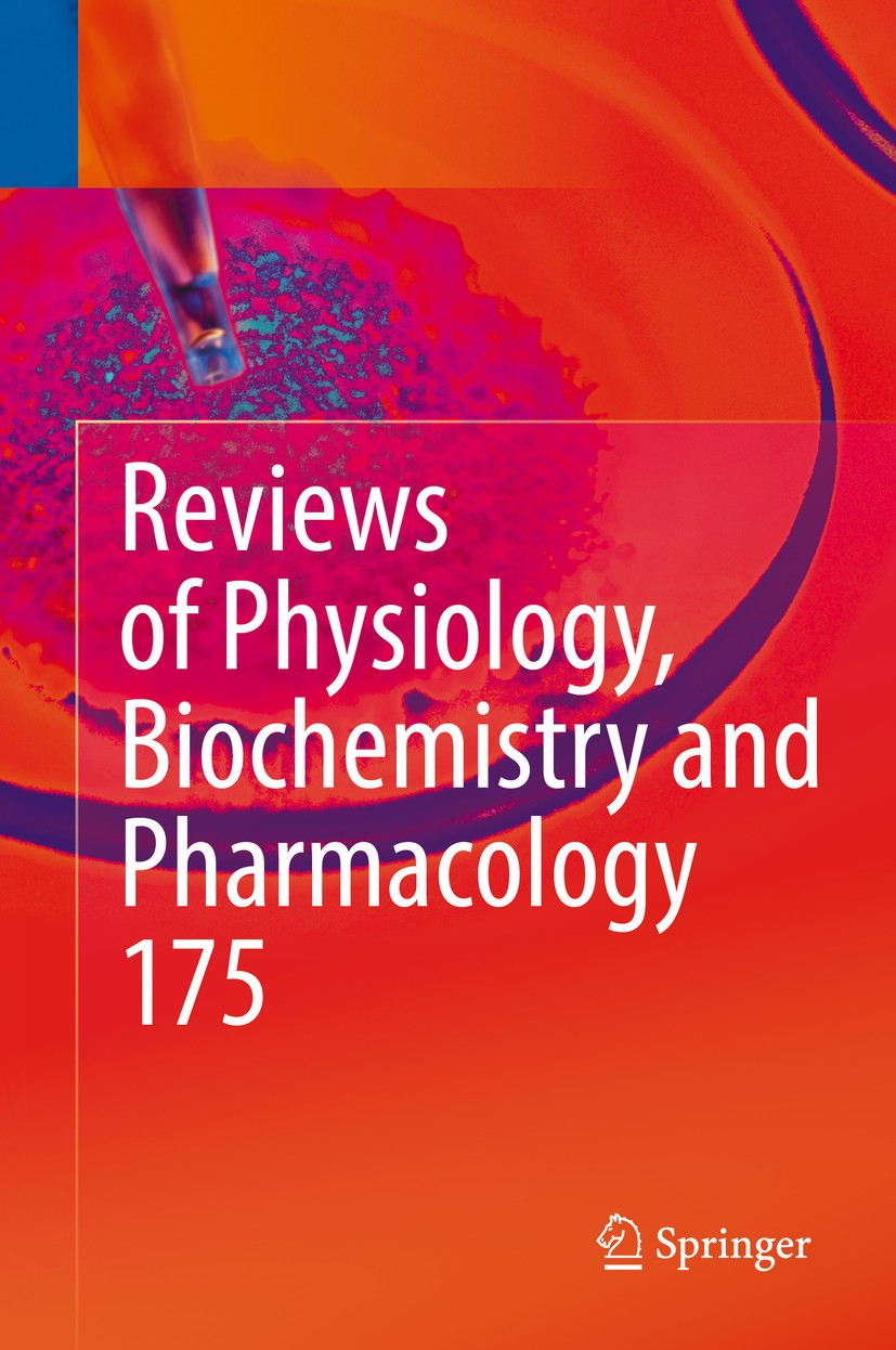 Titlebook: Reviews of Physiology, Biochemistry and Pharmacology, Vol. 175; Bernd Nilius,Pieter de Tombe,Roland Lill Book 2018 The Editor(s) (if appli Titlebook: Reviews of Physiology, Biochemistry and Pharmacology, Vol. 175; Bernd Nilius,Pieter de Tombe,Roland Lill Book 2018 The Editor(s) (if appli