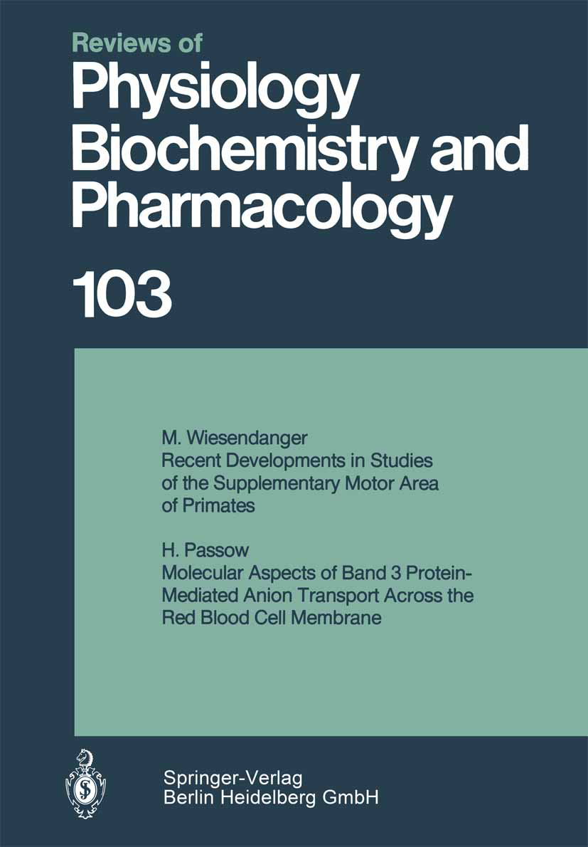 Titlebook: Reviews of Physiology, Biochemistry and Pharmacology 103; Book 1986 The Editor(s) (if applicable) and The Author(s), under exclusive lice Titlebook: Reviews of Physiology, Biochemistry and Pharmacology 103; Book 1986 The Editor(s) (if applicable) and The Author(s), under exclusive lice