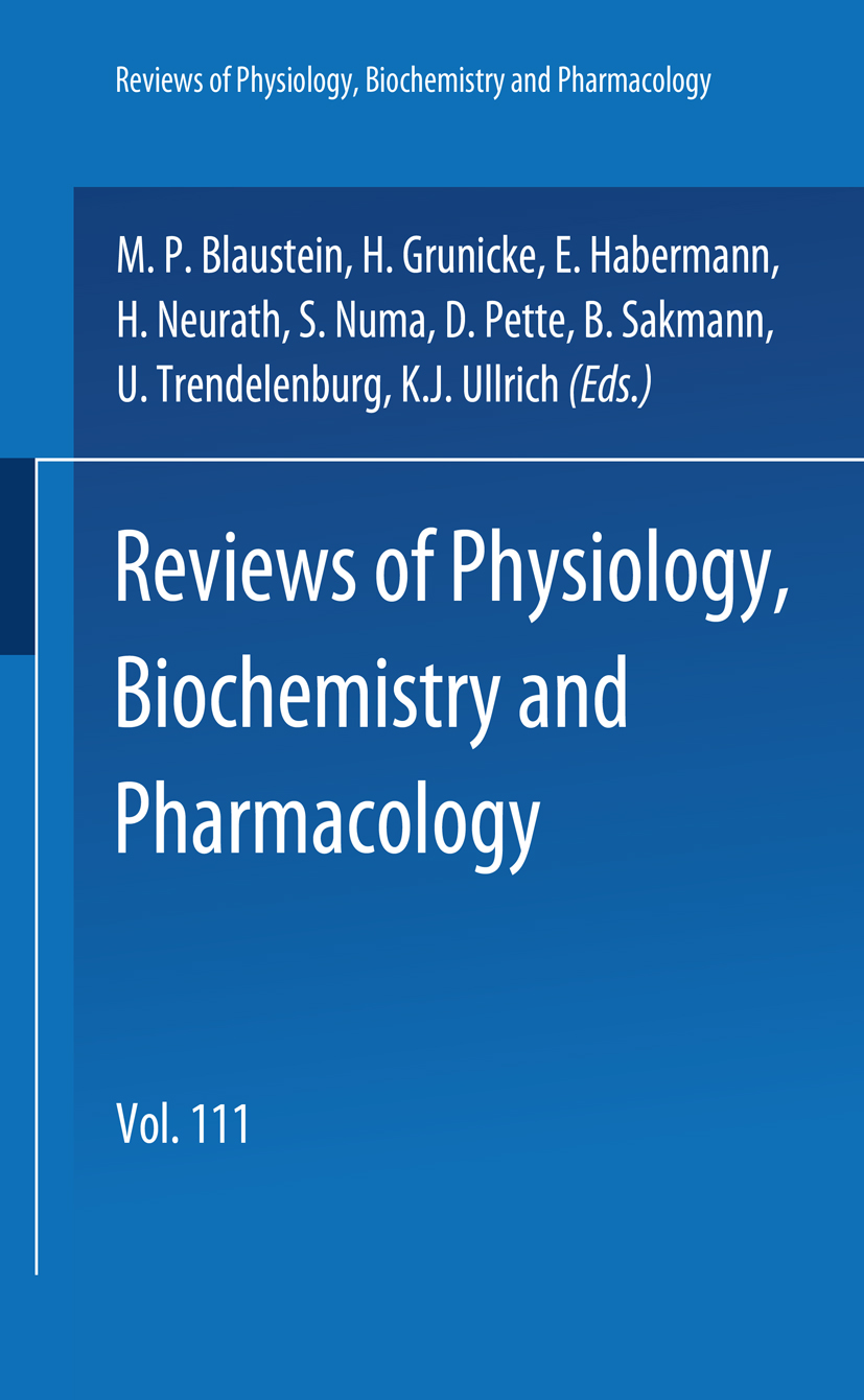 Titlebook: Reviews of Physiology, Biochemistry and Pharmacology 111; Book 1988 The Editor(s) (if applicable) and The Author(s), under exclusive lice Titlebook: Reviews of Physiology, Biochemistry and Pharmacology 111; Book 1988 The Editor(s) (if applicable) and The Author(s), under exclusive lice