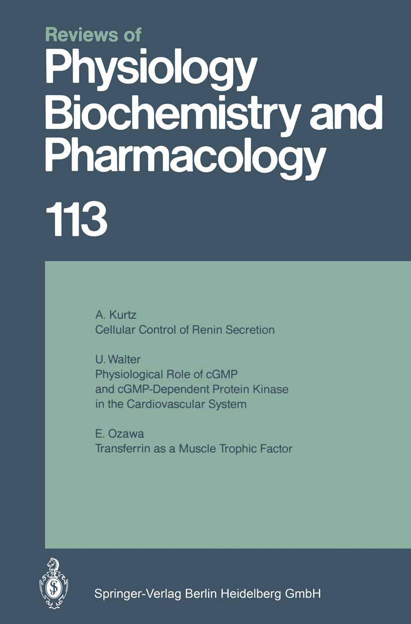 Titlebook: Reviews of Physiology, Biochemistry and Pharmacology; M. P. Blaustein,O. Creutzfeldt,E. M. Wright Book 1989 The Editor(s) (if applicable) Titlebook: Reviews of Physiology, Biochemistry and Pharmacology; M. P. Blaustein,O. Creutzfeldt,E. M. Wright Book 1989 The Editor(s) (if applicable)