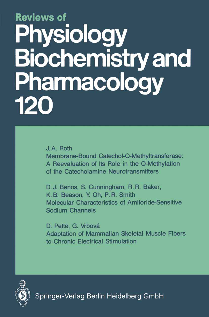 Titlebook: Reviews of Physiology, Biochemistry and Pharmacology; Volume: 120 M. P. Blaustein,H. Grunicke,E. M. Wright Book 1992 The Editor(s) (if appl Titlebook: Reviews of Physiology, Biochemistry and Pharmacology; Volume: 120 M. P. Blaustein,H. Grunicke,E. M. Wright Book 1992 The Editor(s) (if appl